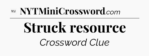 Struck resource - WSJ Crossword