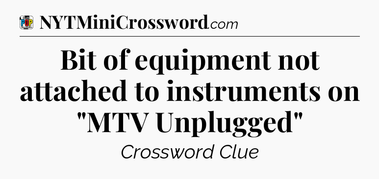 Bit of equipment not attached to instruments on 