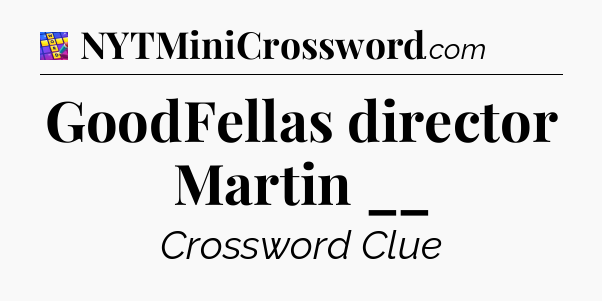 GoodFellas director Martin __ Codycross