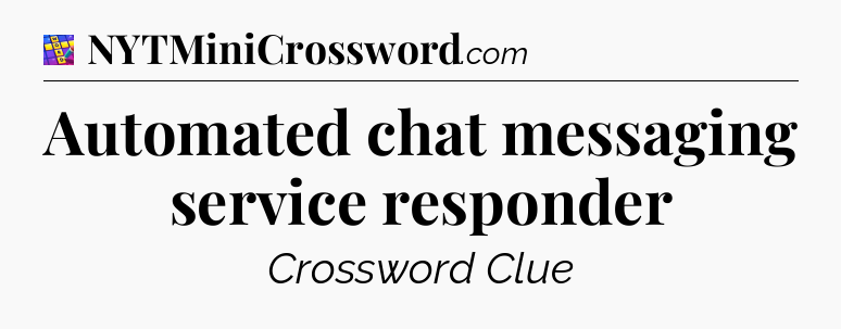 Automated chat messaging service responder Codycross