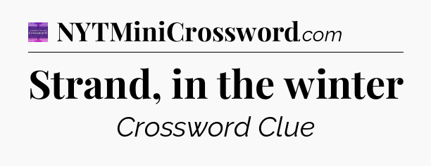 Strand, in the winter - Thomas Joseph Crossword