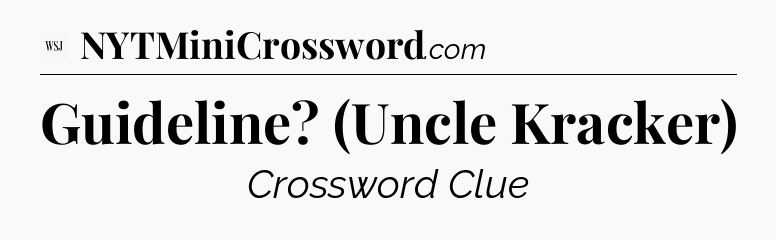 Guideline? (Uncle Kracker) - WSJ Crossword