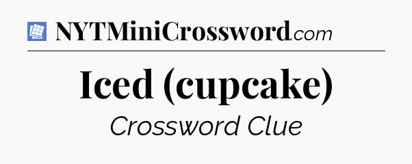 Iced (cupcake) Puzzle Page Crossword Clue