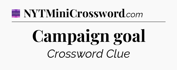 Campaign goal - Thomas Joseph Crossword