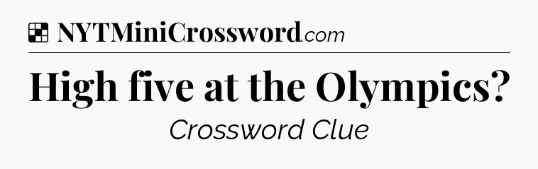 Solution: High five at the Olympics - NYT Crossword
