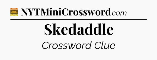 Skedaddle crossword clue Eugene Sheffer