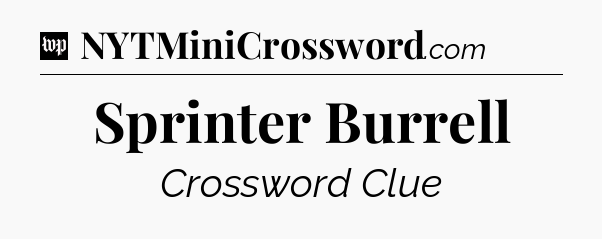 Sprinter Burrell Crossword Clue