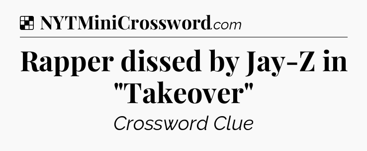 Solution: Rapper dissed by Jay-Z in 