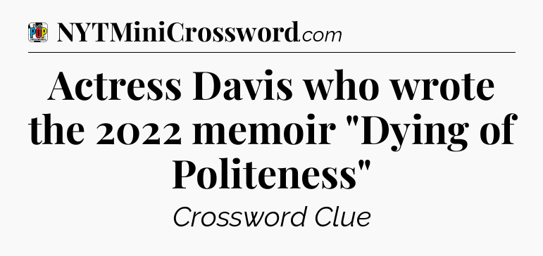 Actress Davis who wrote the 2022 memoir 