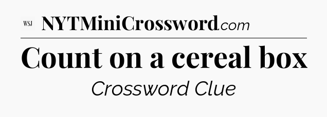 Count on a cereal box - WSJ Crossword