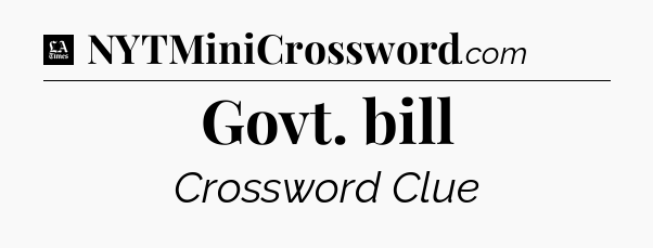 Govt. bill - LA Times Crossword