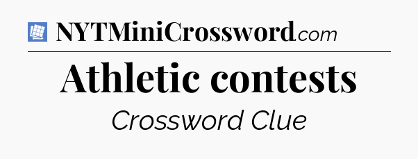 Athletic contests Puzzle Page Crossword Clue