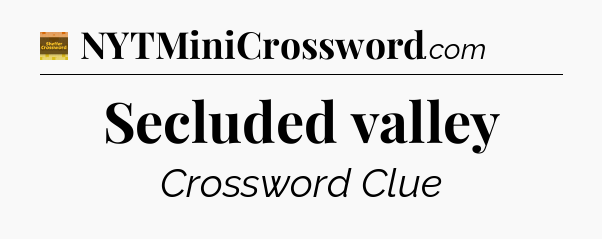 Secluded valley - Eugene Sheffer Crossword