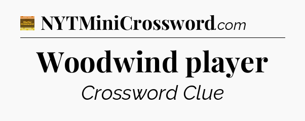 Woodwind player crossword clue Eugene Sheffer