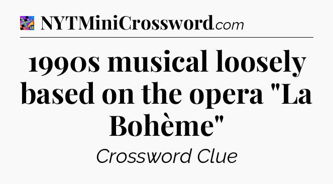 1990s musical loosely based on the opera 