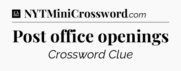 Post office openings - LA Times Crossword