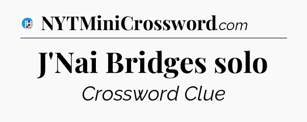 J'Nai Bridges solo Crossword Clue
