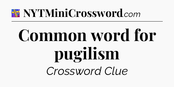 Common word for pugilism Codycross