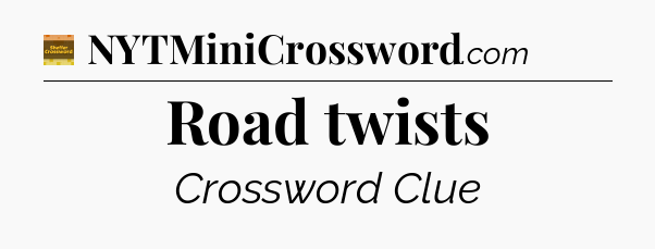 Road twists - Eugene Sheffer Crossword