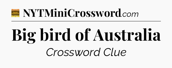 Big bird of Australia - Eugene Sheffer Crossword