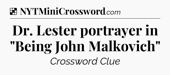 Solution: Dr. Lester portrayer in 