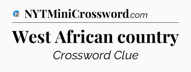 West African country Crossword Clue