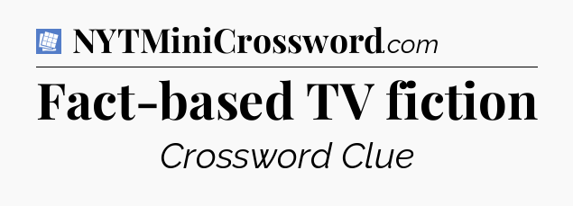 Fact-based TV fiction Puzzle Page Crossword Clue