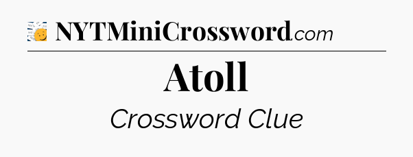 Atoll - 7 Little Words