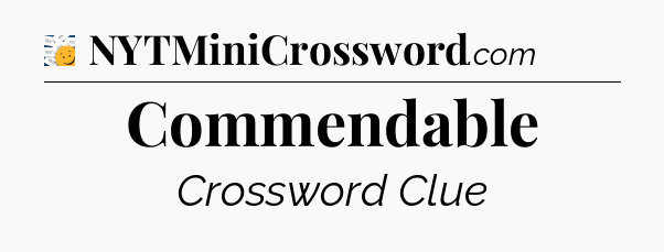 Commendable - 7 Little Words