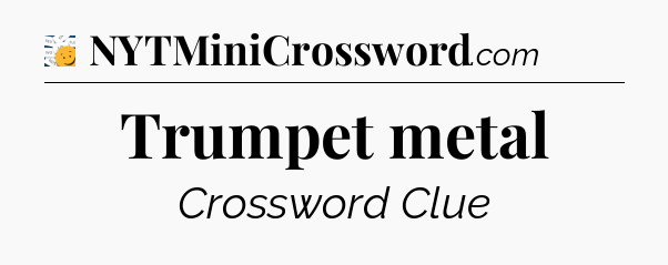 Trumpet metal - 7 Little Words