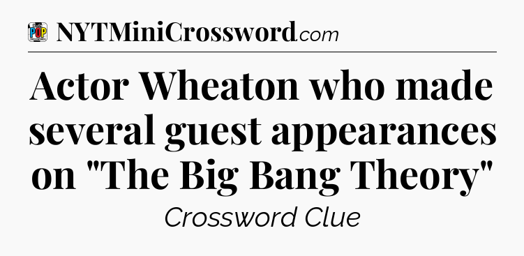 Actor Wheaton who made several guest appearances on 