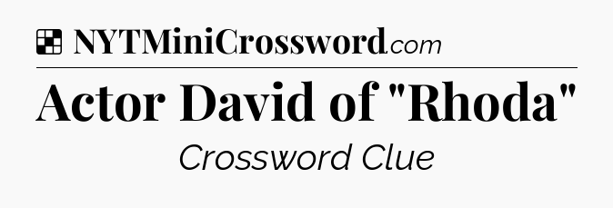 Solution: Actor David of 