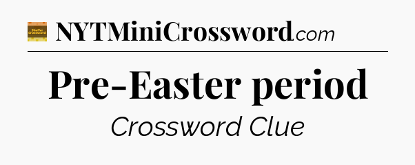 Pre-Easter period - Eugene Sheffer Crossword