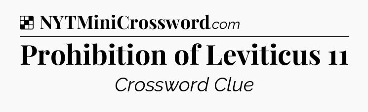 Solution: Prohibition of Leviticus 11 - NYT Crossword