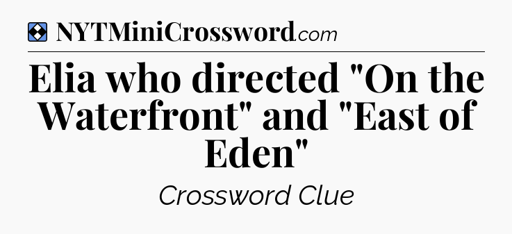 Solution: Elia who directed 