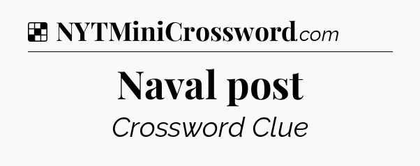 Solution: Naval post - NYT Crossword