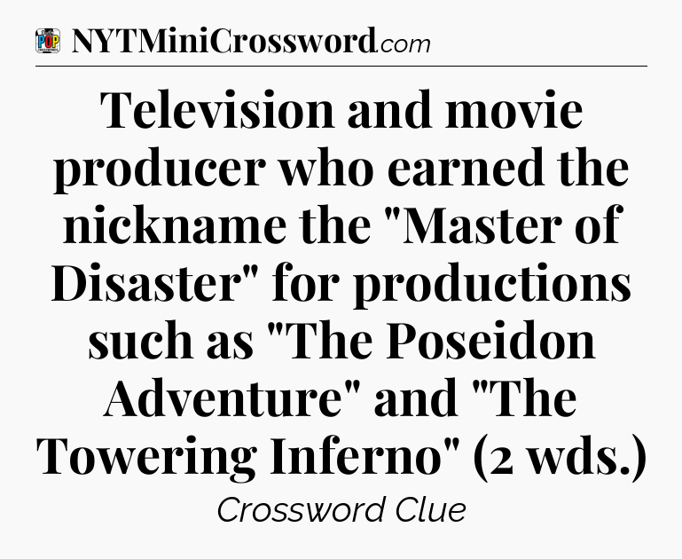 Television and movie producer who earned the nickname the 