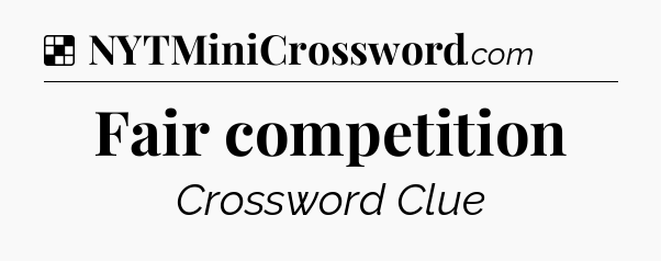 Solution: Fair competition - NYT Crossword