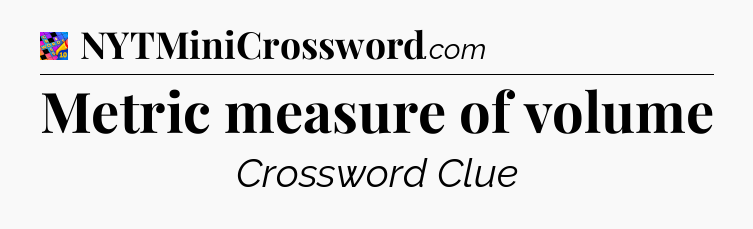 Metric measure of volume Crossword Clue