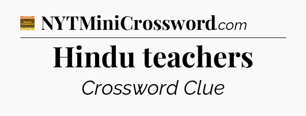 Hindu teachers crossword clue Eugene Sheffer