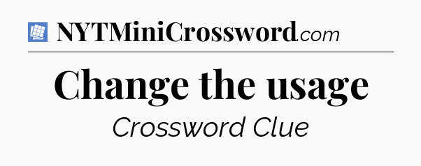 Change the usage Puzzle Page Crossword Clue