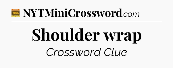 Shoulder wrap - Eugene Sheffer Crossword