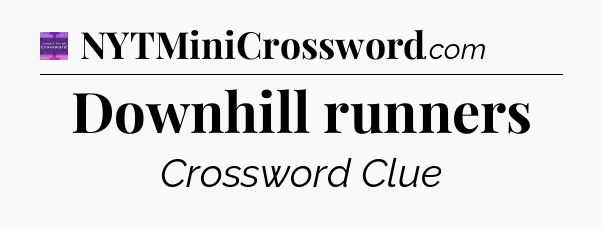 Downhill runners - Thomas Joseph Crossword