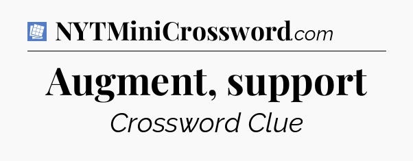 Augment, support Puzzle Page Crossword Clue