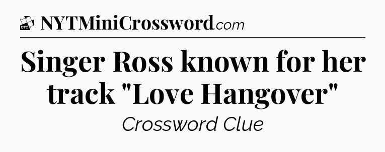 Singer Ross known for her track 