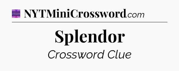 Splendor - Thomas Joseph Crossword