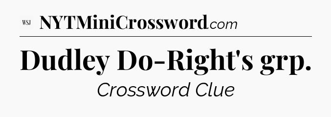 Dudley Do-Right's grp - WSJ Crossword