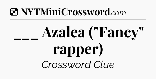 Solution: ___ Azalea (