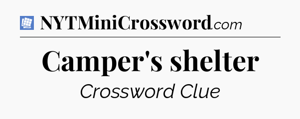 Camper's shelter Puzzle Page Crossword Clue
