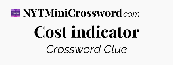 Cost indicator - Thomas Joseph Crossword